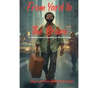 From Yard to The Bronx: A Jamaican’s Guide to Surviving America