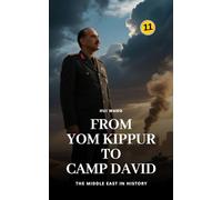 From Yom Kippur to Camp David: The Middle East in History: 11