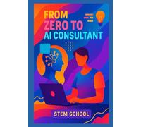 From Zero to AI Consultant: Turn Your AI Knowledge into Profitable Services for Small Businesses