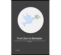 From Zero to Bankable: The 100 Million Dollar Deal that became the 400 Million Dollar Reality - based on a true Social Impact Story