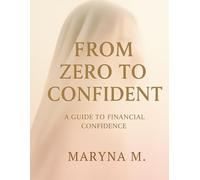 From Zero to Confident: A Guide to Financial Confidence