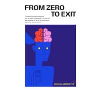 FROM ZERO TO EXIT: Construire une entreprise qui se vend (vraiment) : le rôle e la vente et de la structuration.