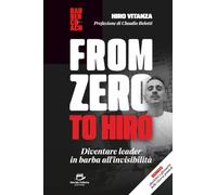 From Zero to Hiro: Diventare un leader in barba all’invisibilità