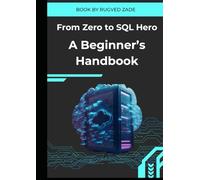 From Zero to SQL Hero: Mastering the Art of Databases