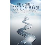 From Zero to Unflappable: The Self-Taught Pro's Roadmap to Mastering Your Emotions, Managing Stress, and Thriving Under Pressure