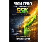 From Zero to Your First $5K: A Real-World Guide for Side Hustlers Who Execute (Digital Side Hustles Edition)