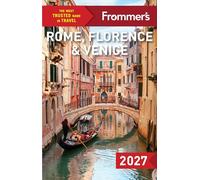 Frommer's Rome, Florence, and Venice 2027