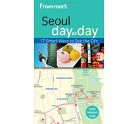 Frommer's Seoul Day by Day [Lingua Inglese]