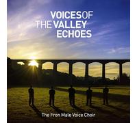 The Fron Male Voice Choir Voices of the Valley: Echoes (CD) Album