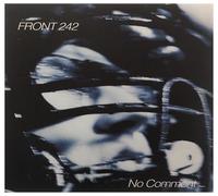 Front 242 - No Comment + Politics Of Pressure