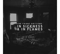Front Bottoms - In Sickness & In Flames