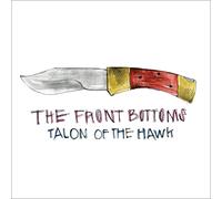 Front Bottoms - Talon Of The Hawk