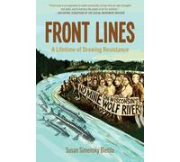Front Lines: A Lifetime of Drawing Resistance