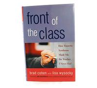 Front of the Class: How Tourette Syndrome Made Me the Teacher I Never Had