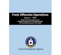 Front Offensive Operations: Moscow - 1974 Orders Of Lenin And Suvorov Military Academy Of The General Staff Of The Armed Forces Of The USSR