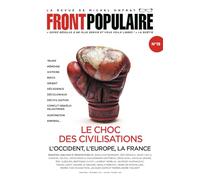 FRONT POPULAIRE N°19 - La revue de Michel Onfray - Le choc des civilisations