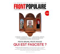 FRONT POPULAIRE N°20 - La revue de Michel Onfray - Qui est faciste ?