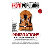FRONT POPULAIRE N°4 - La revue de Michel Onfray - Immigrations