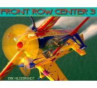 Front Row Centre: v. 3: Inside the Great American Airshow by Erik Hildebrandt (2008-10-31)