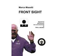 Front sight. - Marco Masetti, 2019, Youcanprint