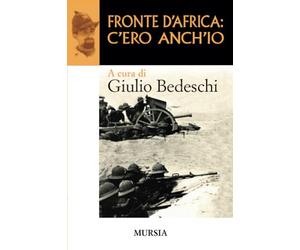 Fronte d’Africa: c’ero anch’io