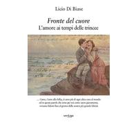 Fronte del cuore. L'amore ai tempi delle trincee