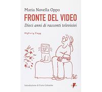 Fronte del video. Dieci anni di racconti televisivi