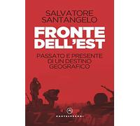 Fronte dell'Est. Passato e presente di un destino geografico