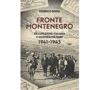 Fronte Montenegro. Occupazione italiana e giustizia militare 1941-1943