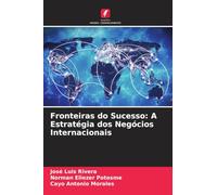 Fronteiras do Sucesso: A Estratégia dos Negócios Internacionais