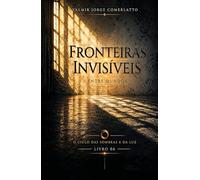 FRONTEIRAS INVISÍVEIS: Entre mundos