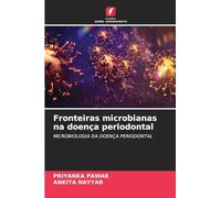 Fronteiras microbianas na doença periodontal: MICROBIOLOGIA DA DOENÇA PERIODONTAL