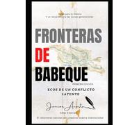 Fronteras de Babeque: Ecos de un conflicto latente