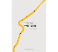 Fronteras invisibles: Tu guia estrategica para el mercado global
