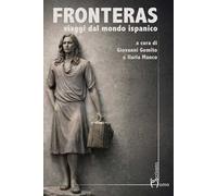 Fronteras. Viaggi dal mondo ispanico