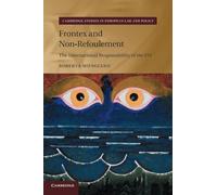 Frontex and Non-Refoulement: The International Responsibility of the EU