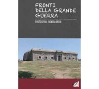 Fronti della grande guerra. Forte Rivon. Numero unico