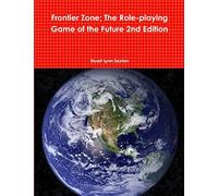 Frontier Zone; The Role-playing Game of the Future 2nd Edition