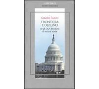 Frontiera e declino. Se gli USA decidono di restare leader