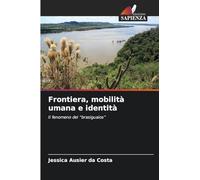Frontiera, mobilità umana e identità: Il fenomeno dei "brasiguaios"