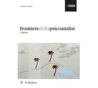 Frontiere della psicoanalisi (2024). Vol. 1: Confini