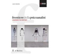 Frontiere della psicoanalisi. L' anatomia è un destino? (2022) (Vol. 2)