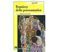 Frontiere della psicosomatica