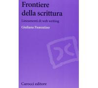 Frontiere della scrittura. Lineamenti di web writing
