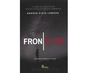 Frontiere - Lomoro Andrea Gioia