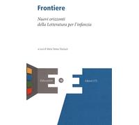 Frontiere. Nuovi orizzonti della letteratura per l'infanzia - 202