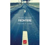Frontiere. Racconti di confine