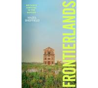 Frontierlands: The inspiring new book about community, regeneration and reinvention in the face of climate change