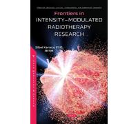 Frontiers in Intensity-Modulated Radiotherapy Research (Copertina rigida)