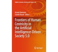 Frontiers of Human Centricity in the Artificial Intelligence-Driven Society 5.0: 226